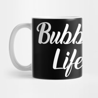 Bubbie Life Mug